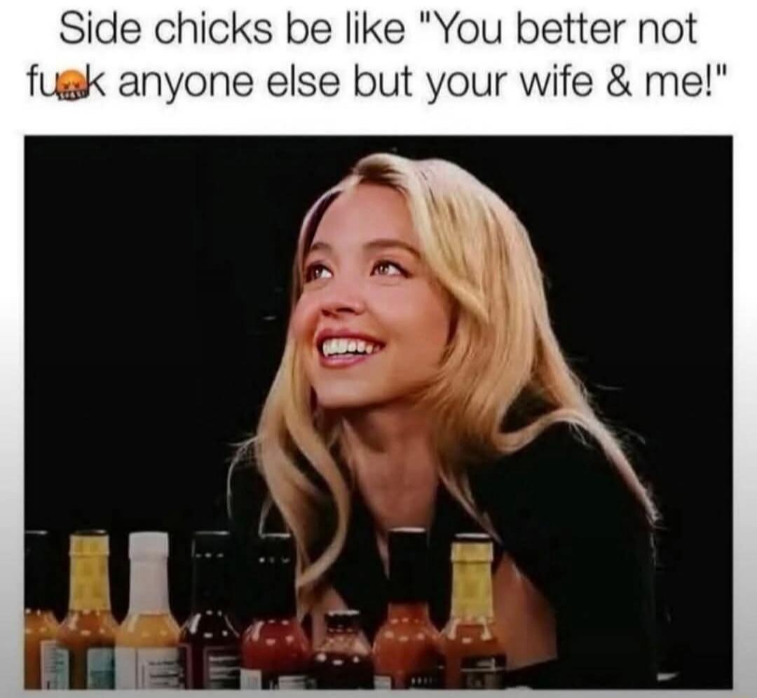 Side chicks be like 