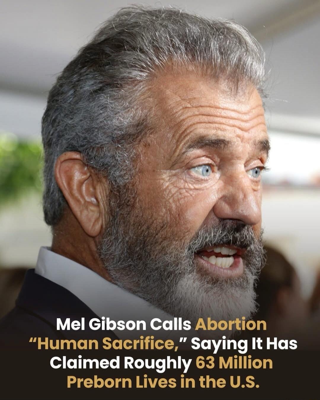 Mel Gibson Calls Abortion 