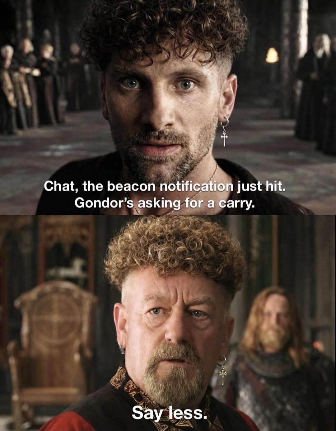 Chat, the beacon notification just hit. Gondor's asking for a carry. Say less.