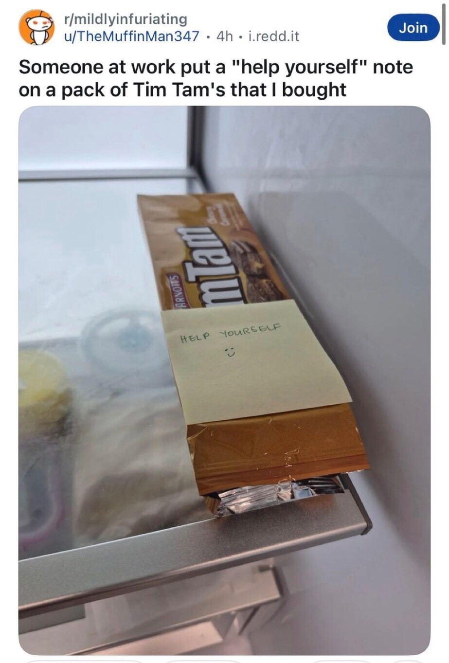 Someone at work put a 'help yourself' note on a pack of Tim Tam's that I bought

Note on the box: 