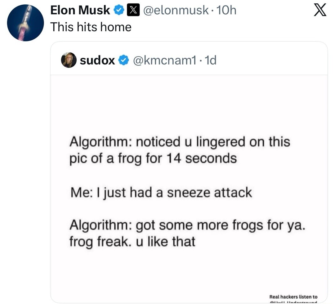 Algorithm: noticed u lingered on this pic of a frog for 14 seconds
Me: I just had a sneeze attack
Algorithm: got some more frogs for ya. frog freak. u like that