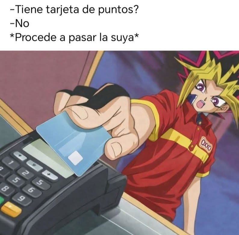 -¿Tiene tarjeta de puntos?
-No
*Procede a pasar la suya*