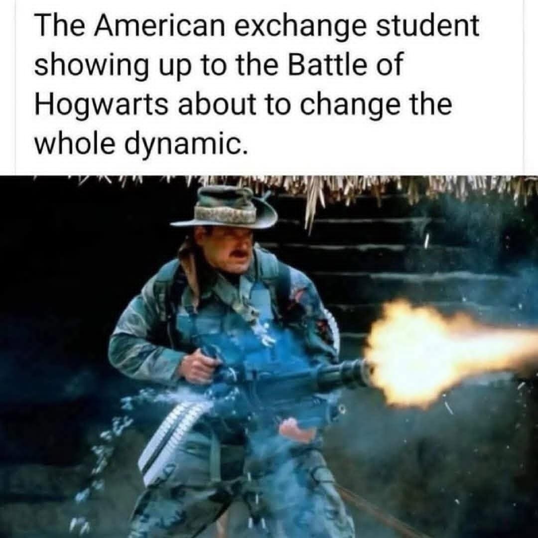 The American exchange student showing up to the Battle of Hogwarts about to change the whole dynamic.