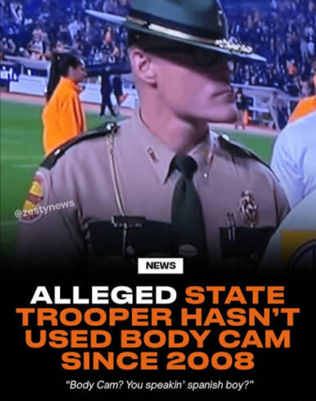 NEWS
ALLEGED STATE TROOPER HASN'T USED BODY CAM SINCE 2008
