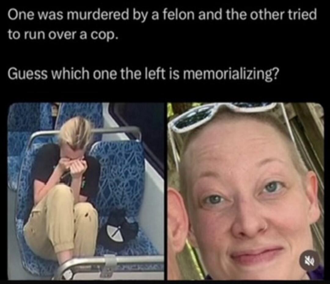 One was murdered by a felon and the other tried to run over a cop. Guess which one the left is memorializing?