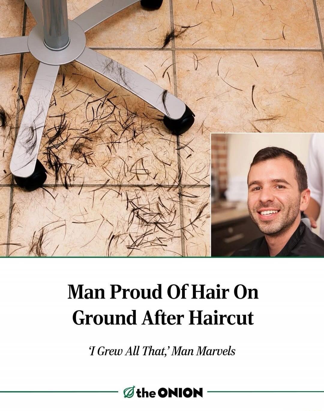 Man Proud Of Hair On Ground After Haircut
'I Grew All That,' Man Marvels