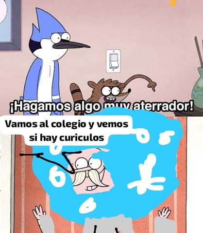 ¡ Hagamos algo muy aterrador! Vamos al colegio y vemos si hay curiculos