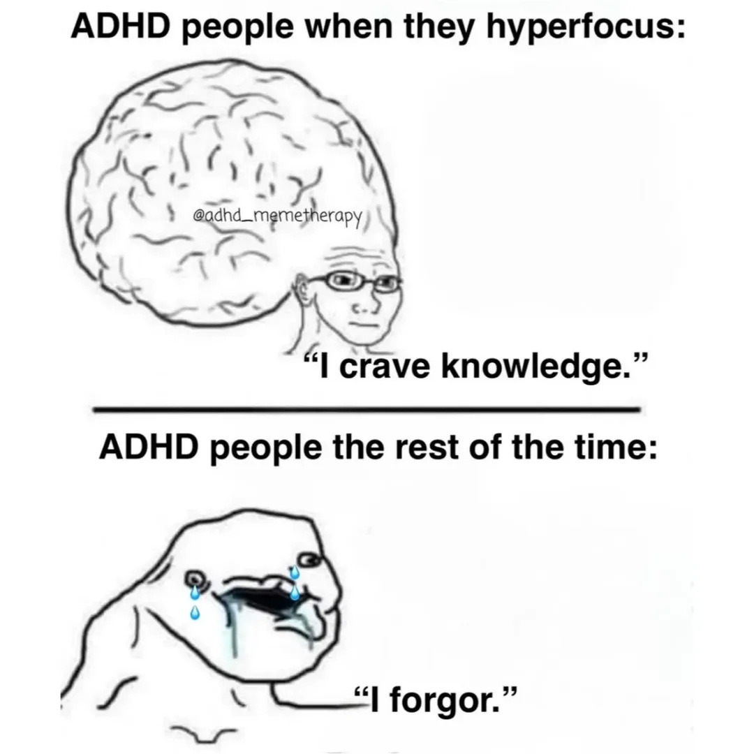 ADHD people when they hyperfocus: 