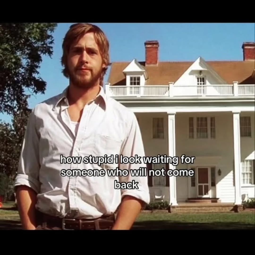 how stupid i look waiting for someone who will not come back