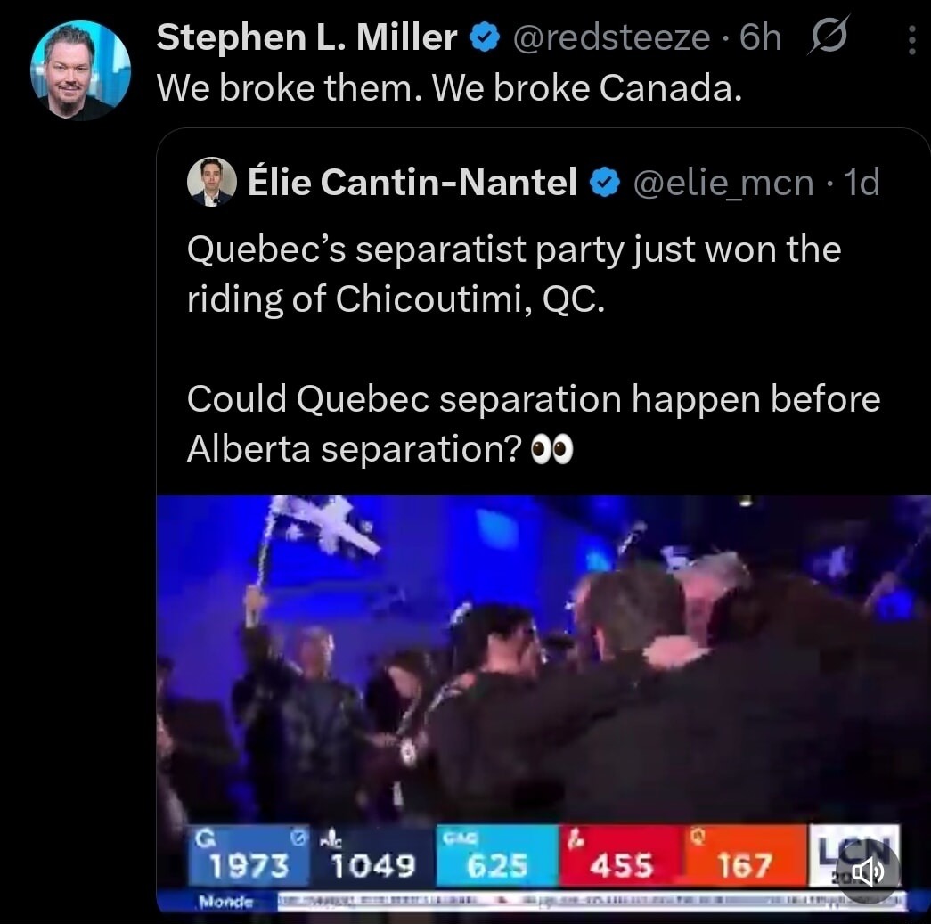 We broke them. We broke Canada. Élie Cantin-Nantel: Quebec’s separatist party just won the riding of Chicoutimi, QC. Could Quebec separation happen before Alberta separation? 👀