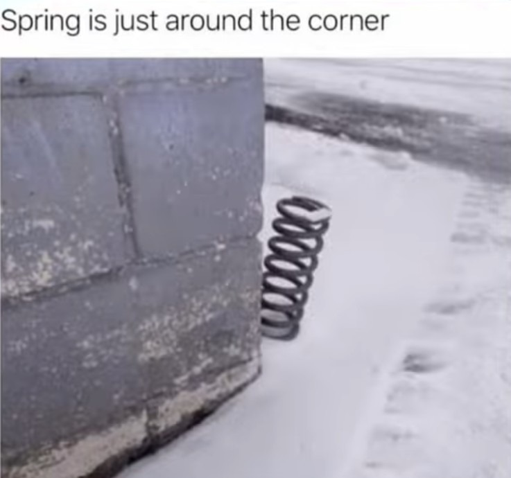 Spring is just around the corner