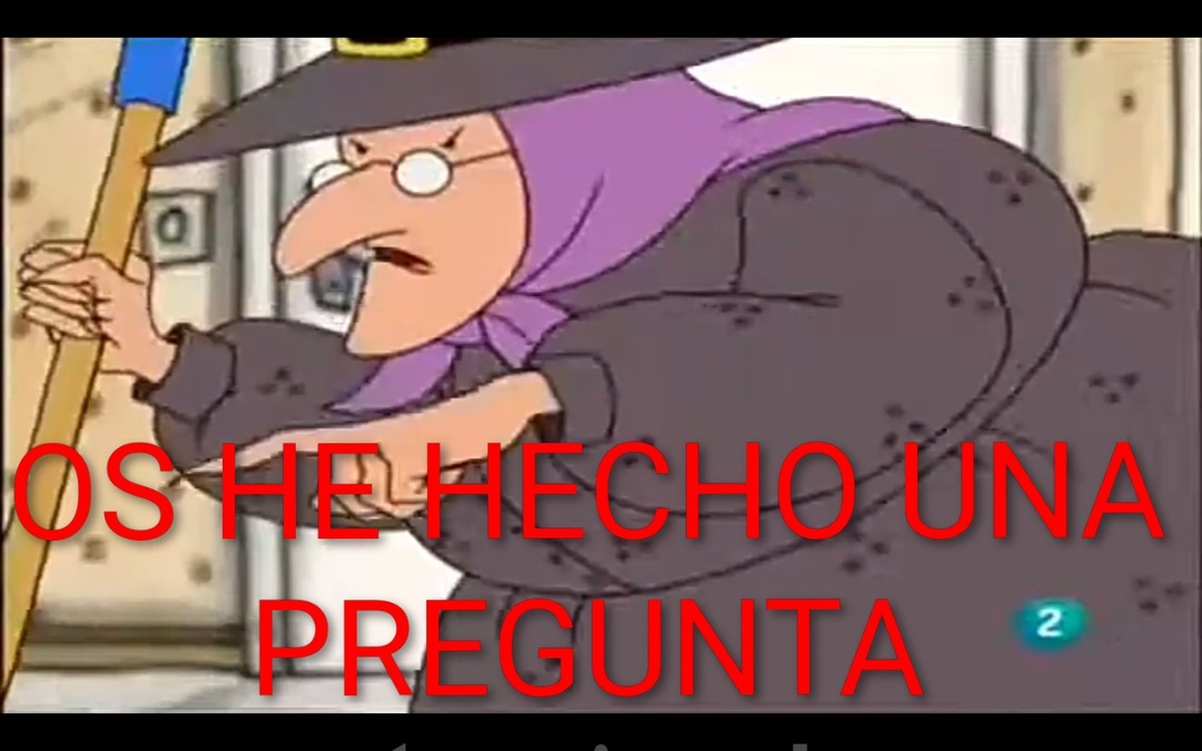 OS HE HECHO UNA PREGUNTA