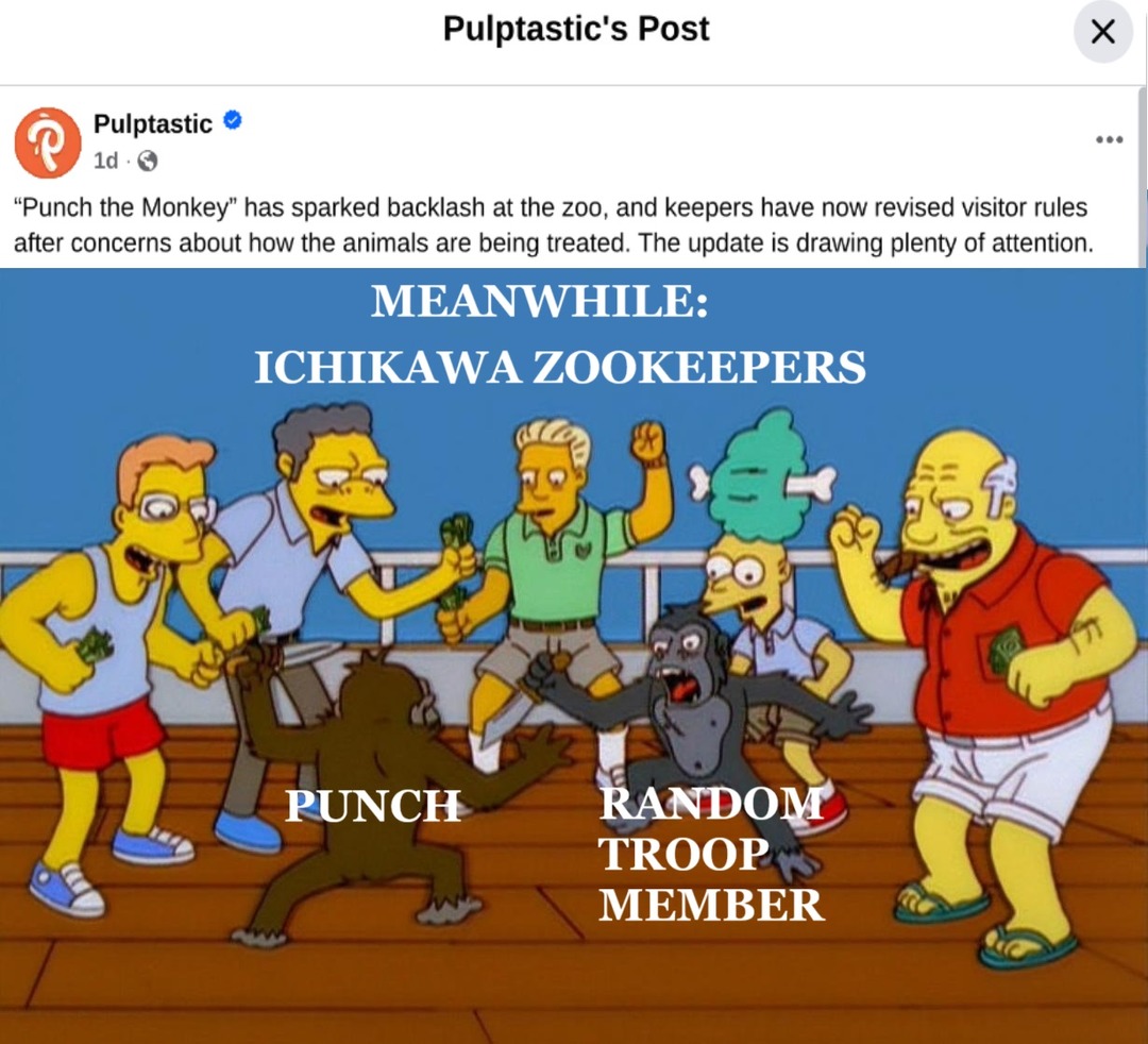 MEANWHILE: ICHIKAWA ZOOKEEPERS PUNCH RANDOM TROOP MEMBER