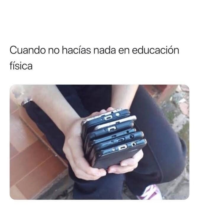 Cuando no hacías nada en educación física