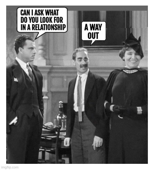 CAN I ASK WHAT DO YOU LOOK FOR IN A RELATIONSHIP A WAY OUT