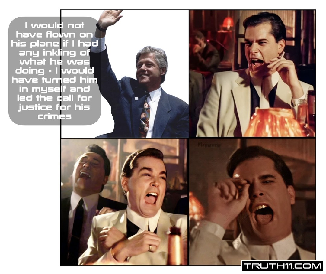 I would not have flown with him on his plane if I had any inkling of what he was doing - I would have turned him in myself and led the call for justice for his crimes