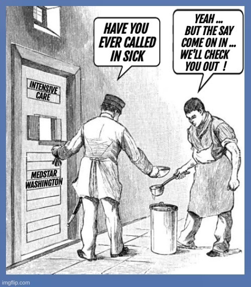 Have you ever called in sick
Yeah ... but they say come on in ... we'll check you out!

Door:
Intensive Care
MedStar Washington