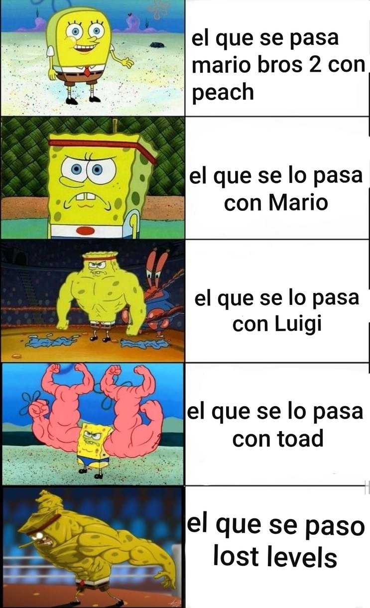 el que se pasa mario bros 2 con peach
el que se lo pasa con Mario
el que se lo pasa con Luigi
el que se lo pasa con toad
el que se paso lost levels