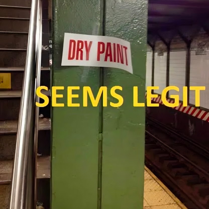 DRY PAINT
SEEMS LEGIT