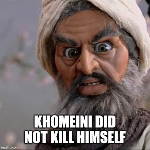 KHOMEINI DID NOT KILL HIMSELF