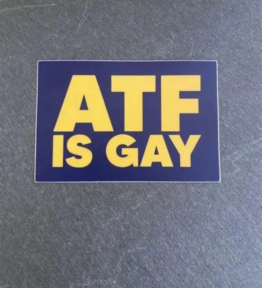 ATF IS GAY