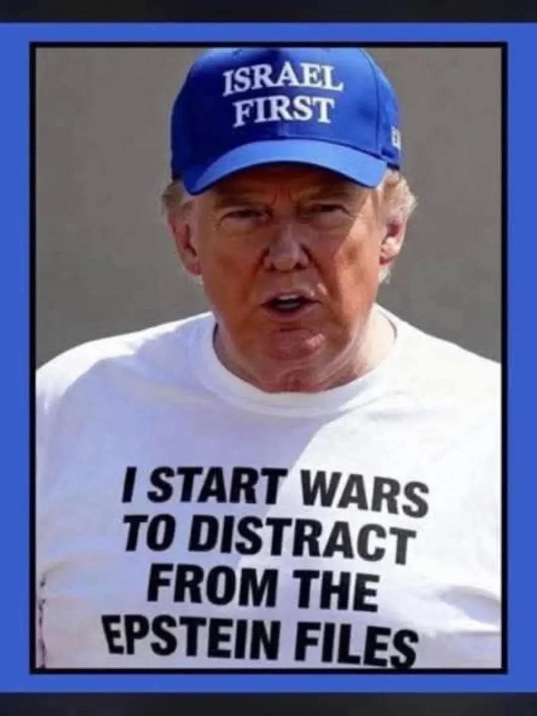 I START WARS TO DISTRACT FROM THE EPSTEIN FILES
