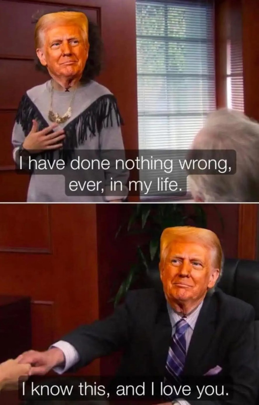 I have done nothing wrong, ever, in my life. I know this, and I love you.