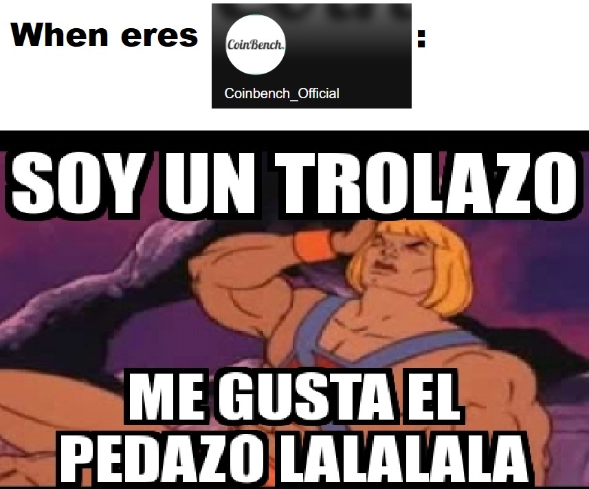 SOY UN TROLazo ME GUSTA EL PEDAZO LALALALA