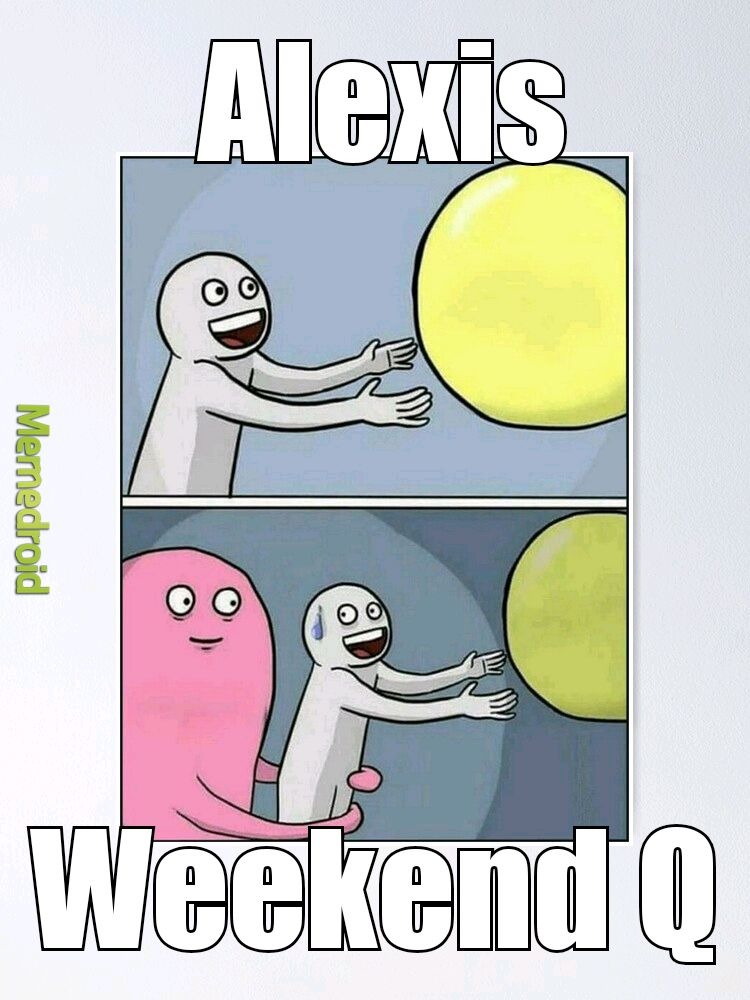 Alexis Weekend Q