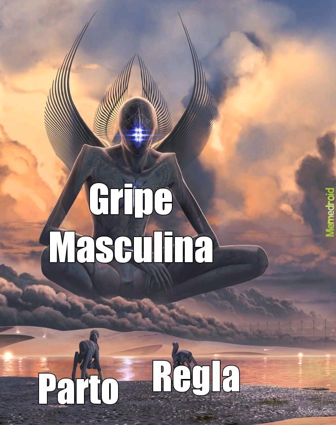 Gripe Masculina
Parto Regla
