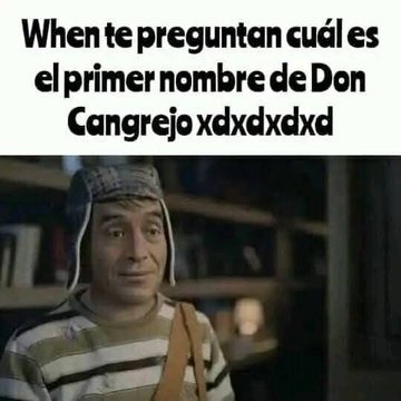 When te preguntan cuál es el primer nombre de Don Cangrejo xdxdxadx
