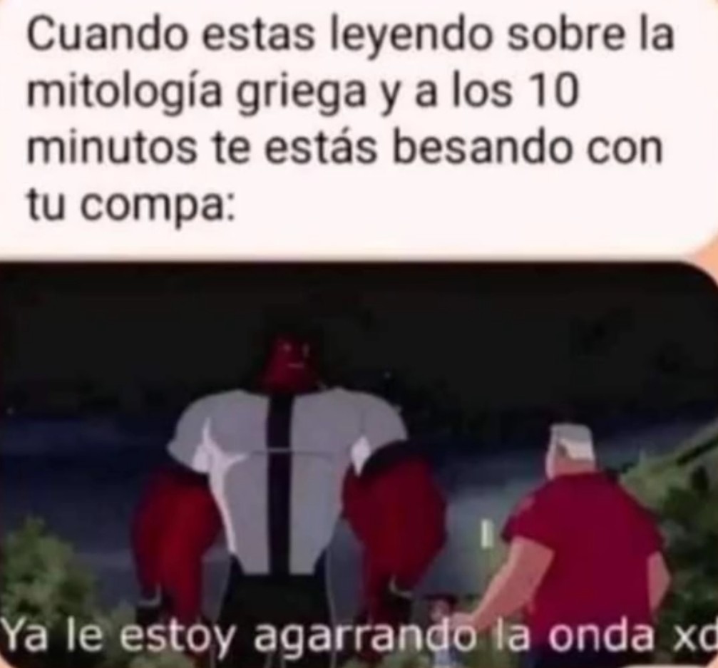 Cuando estas leyendo sobre la mitología griega y a los 10 minutos te estás besando con tu compa:
Ya le estoy agarrando la onda xo