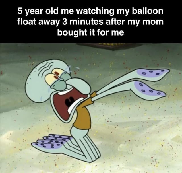 5 year old me watching my balloon float away 3 minutes after my mom bought it for me
