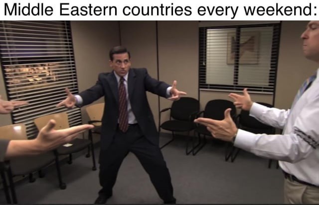 Middle Eastern countries every weekend: