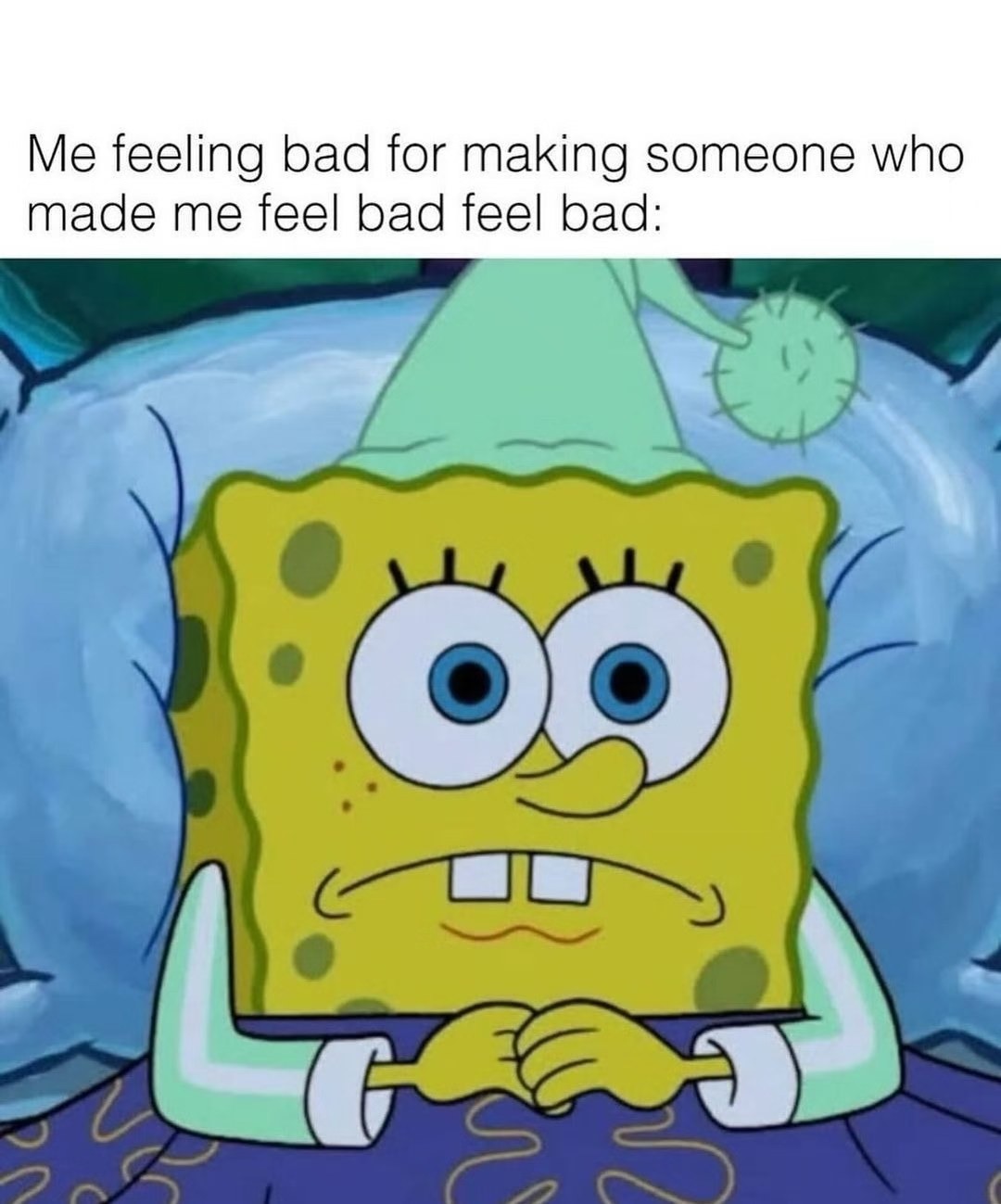 Me feeling bad for making someone who made me feel bad feel bad: