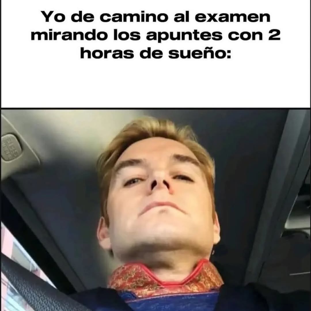 Yo de camino al examen mirando los apuntes con 2 horas de sueño: