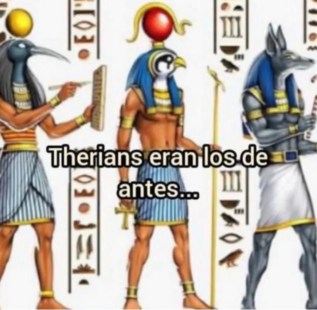 Therians eran los de antes...