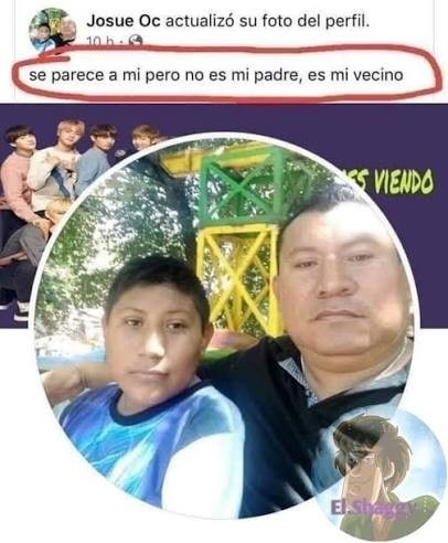 se parece a mi pero no es mi padre, es mi vecino