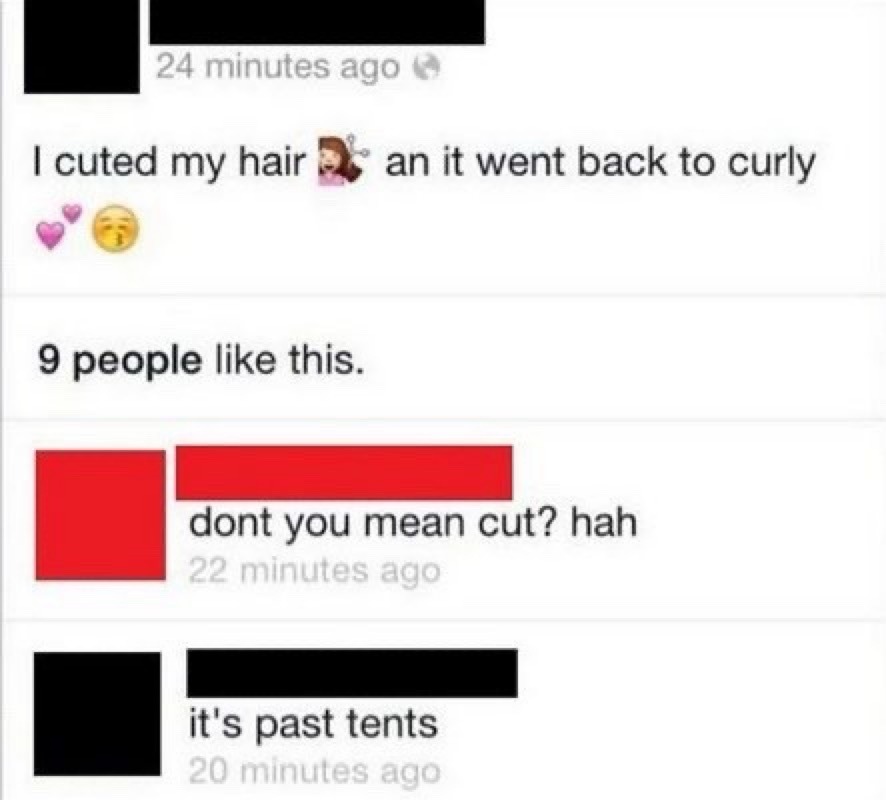 I cuted my hair 💁‍♀️ and it went back to curly 💞😏

9 people like this.

redacted_user: dont you mean cut? hah
redacted_user: it's past tents