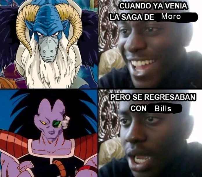 CUANDO YA VENIA LA SAGA DE Moro
PERO SE REGRESABAN CON Bills