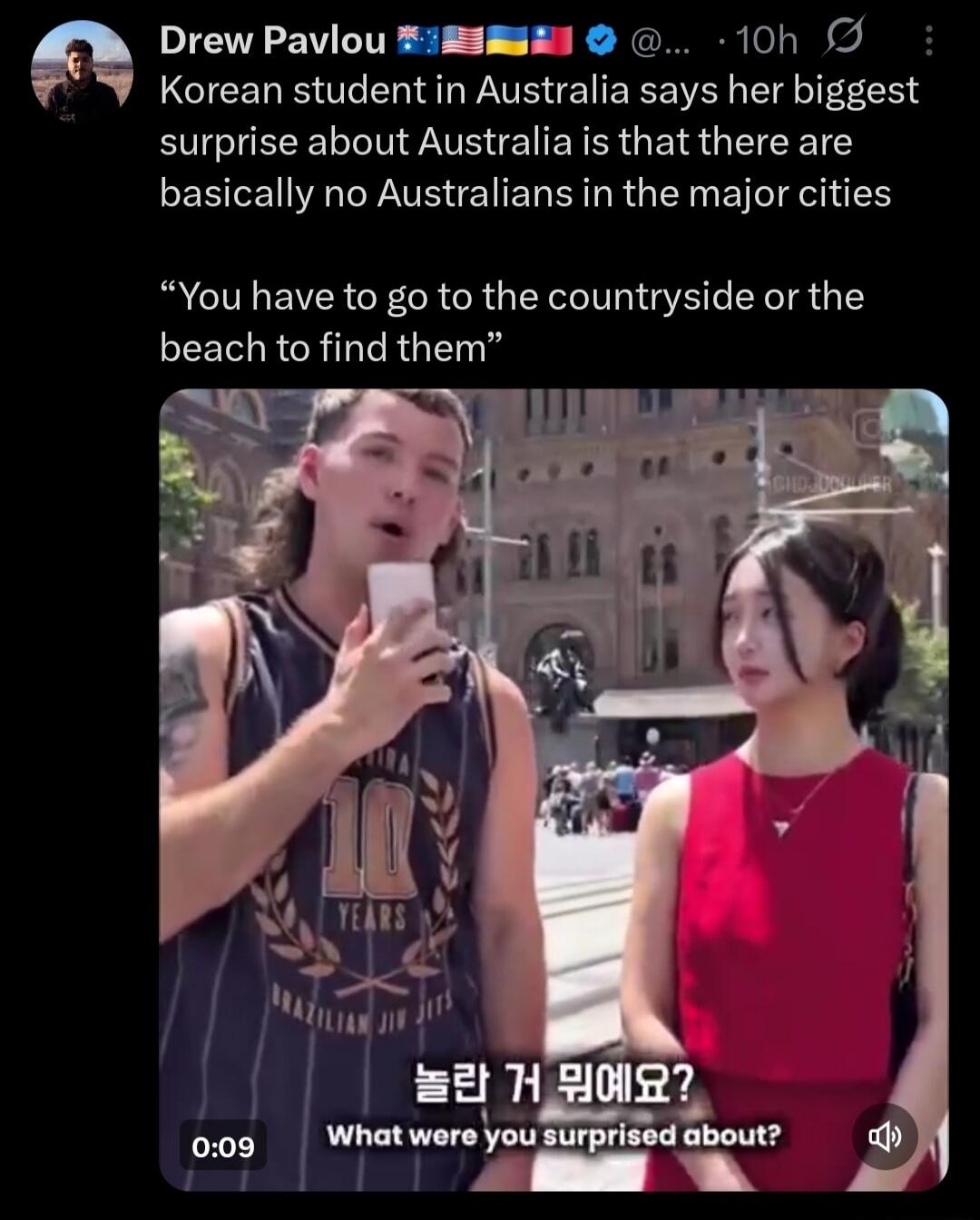 Korean student in Australia says her biggest surprise about Australia is that there are basically no Australians in the major cities. 