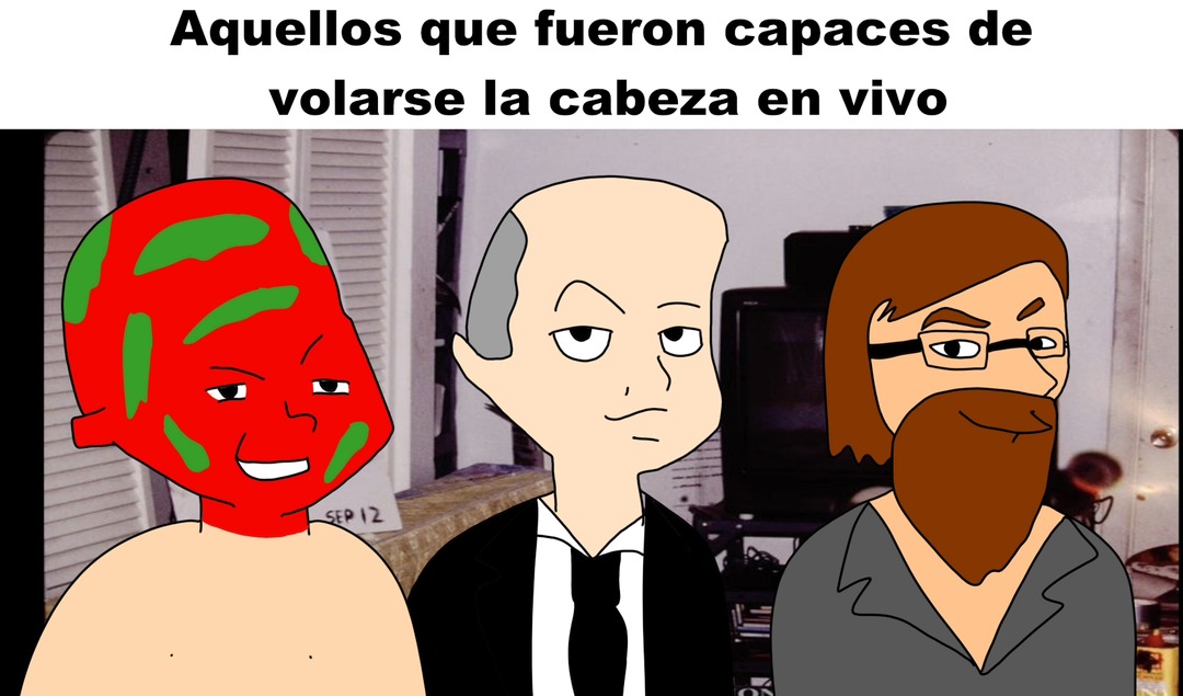 Aquellos que fueron capaces de volarse la cabeza en vivo