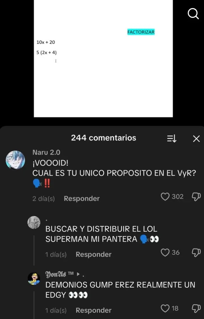 10x + 20
5 (2x + 4)

FACTORIZAR

¡VOOOID!
CUAL ES TU UNICO PROPOSITO EN EL VyR? 💥‼️

BUSCAR Y DISTRIBUIR EL LOL SUPERMAN MI PANTERA 👁👀

DEMONIOS GUMP EREZ REALMENTE UN EDGY 👀👀