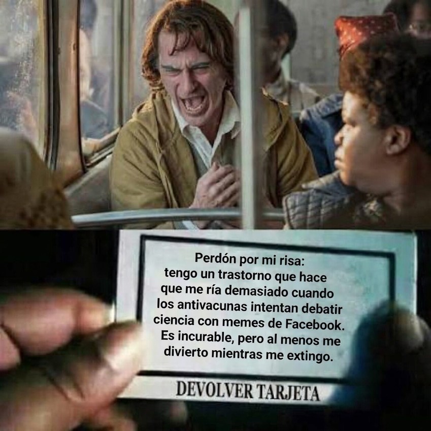 Perdón por mi risa: tengo un trastorno que hace que me ría demasiado cuando los antivacunas intentan debatir ciencia con memes de Facebook. Es incurable, pero al menos me divierto mientras me exijo. DEVOLVER TARJETA