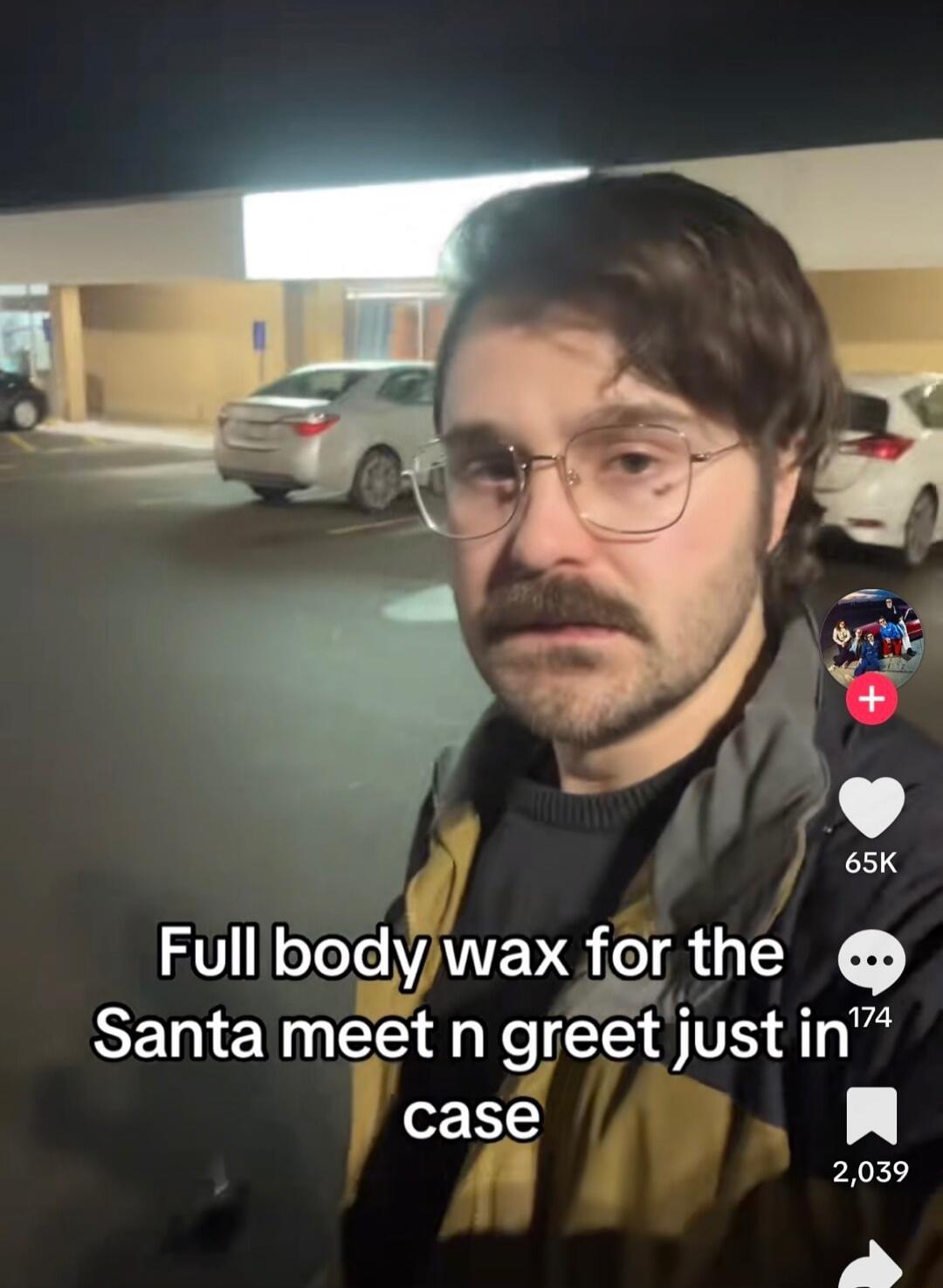 Full body wax for the Santa meet n greet just in case