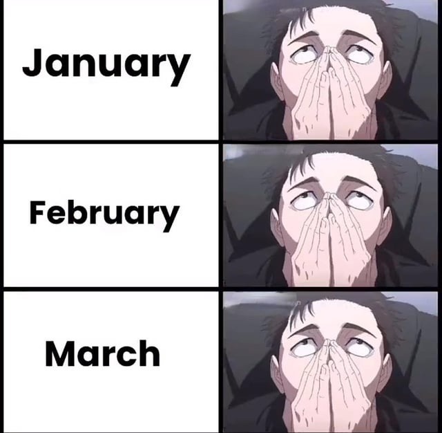 January
February
March