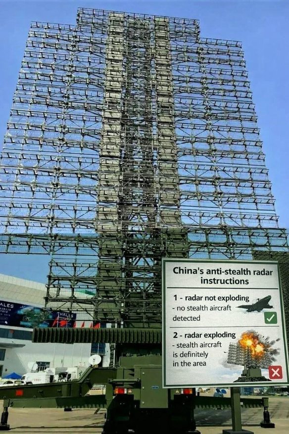 China's anti-stealth radar instructions
1 - radar not exploding - no stealth aircraft detected
2 - radar exploding - stealth aircraft is definitely in the area