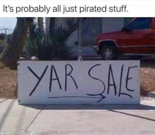 It's probably all just pirated stuff.
YAR SALE