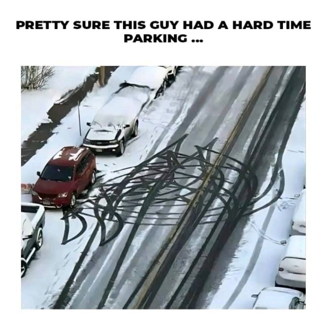 PRETTY SURE THIS GUY HAD A HARD TIME PARKING ...