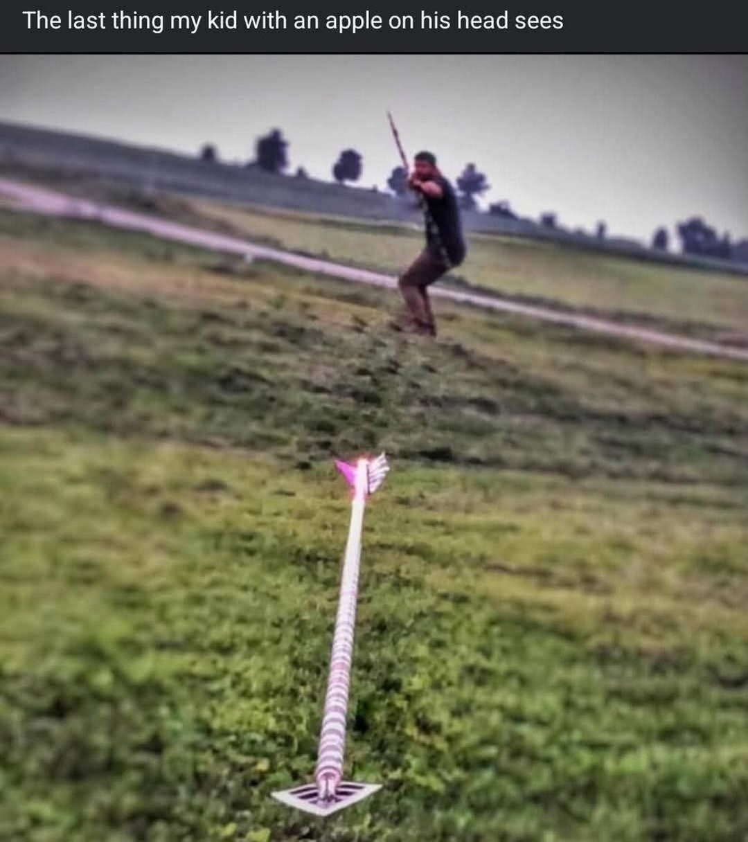 The last thing my kid with an apple on his head sees